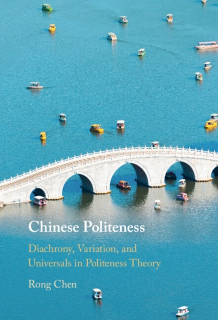 Book cover of: Chinese Politeness. By: Rong Chen
