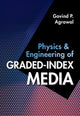Book cover of: Physics and Engineering of Graded-Index Media. By: Govind P. Agrawal