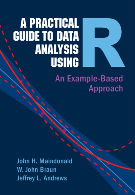 Book cover of: Practical Guide to Data Analysis Using R. By: John H. Maindonald