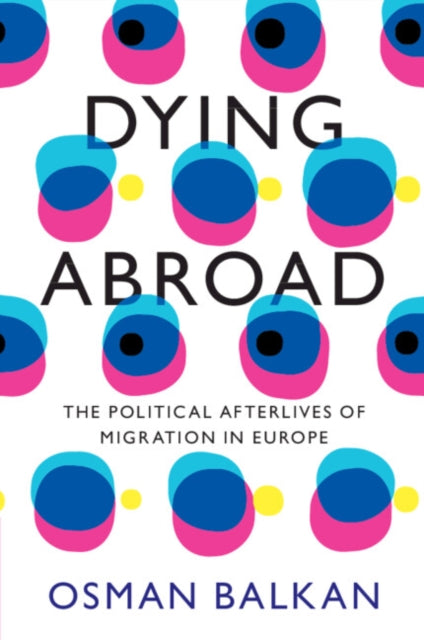 Book cover of: Dying Abroad. By: Osman Balkan