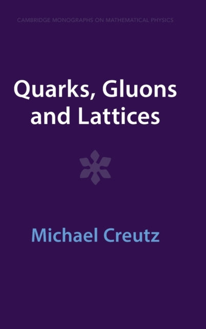 Book cover of: Quarks, Gluons and Lattices. By: Michael Creutz