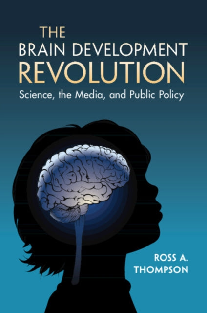 Book cover of: Brain Development Revolution. By: Ross A. Thompson