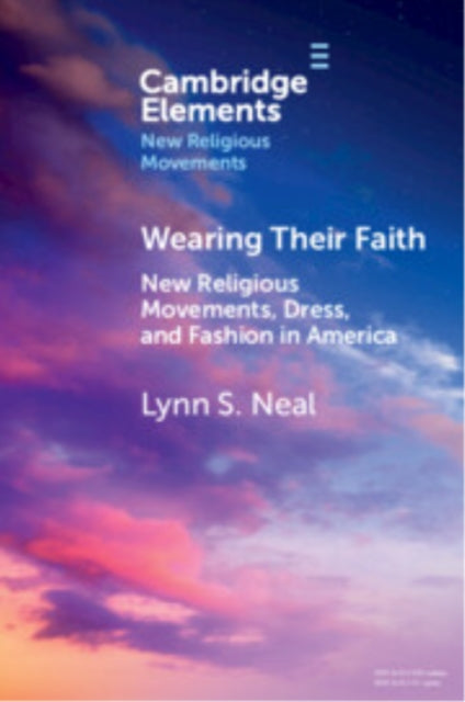 Book cover of: Wearing Their Faith. By: Lynn S. Neal