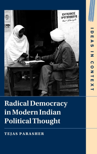 Book cover of: Radical Democracy in Modern Indian Political Thought. By: Tejas Parasher