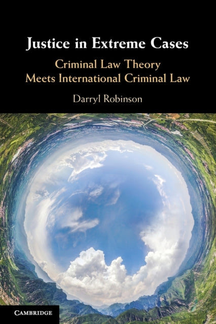 Book cover of: Justice in Extreme Cases. By: Darryl Robinson