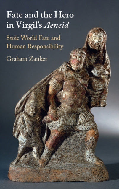 Book cover of: Fate and the Hero in Virgil's Aeneid. By: Graham Zanker