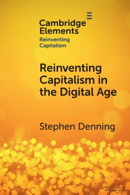 Book cover of: Reinventing Capitalism in the Digital Age. By: Stephen Denning