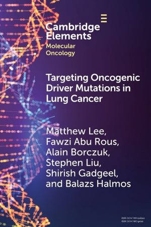 Targeting Oncogenic Driver Mutations in Lung Cancer