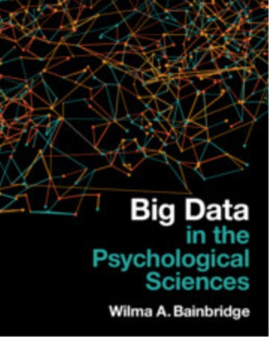 Big Data in the Psychological Sciences
