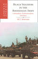 Book cover of: Black Soldiers in the Rhodesian Army. By: M. T. Howard