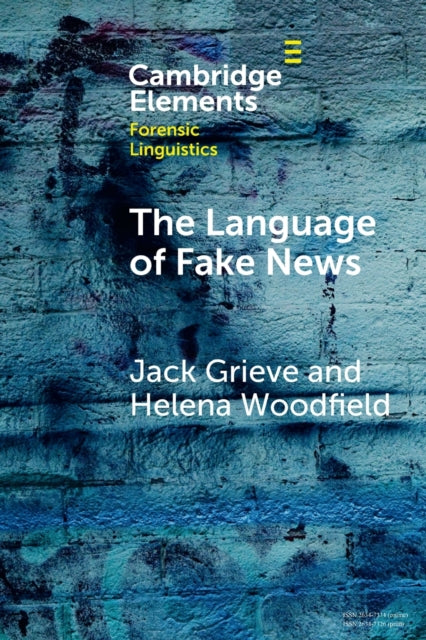 Book cover of: Language of Fake News. By: Jack Grieve