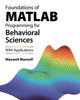 Book cover of: Foundations of MATLAB Programming for Behavioral Sciences