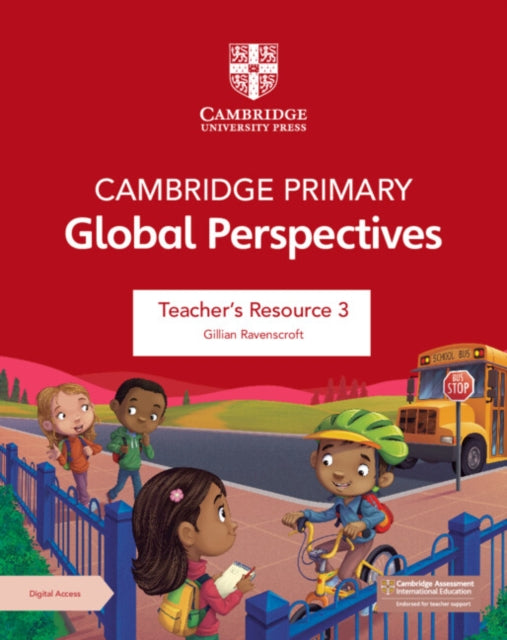 Book cover of: Cambridge Primary Global Perspectives Teacher's Resource 3 with Digital Access