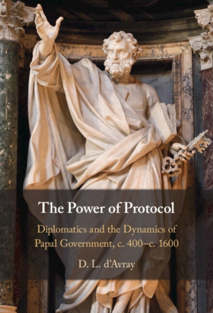Book cover of: Power of Protocol. By: D. L. d'Avray