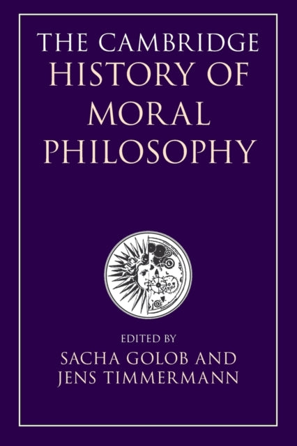The Cambridge History of Moral Philosophy