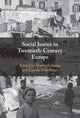 Book cover of: Social Justice in Twentieth-Century Europe. By: Martin Conway