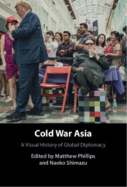 Book cover of: Cold War Asia. By: Matthew Phillips