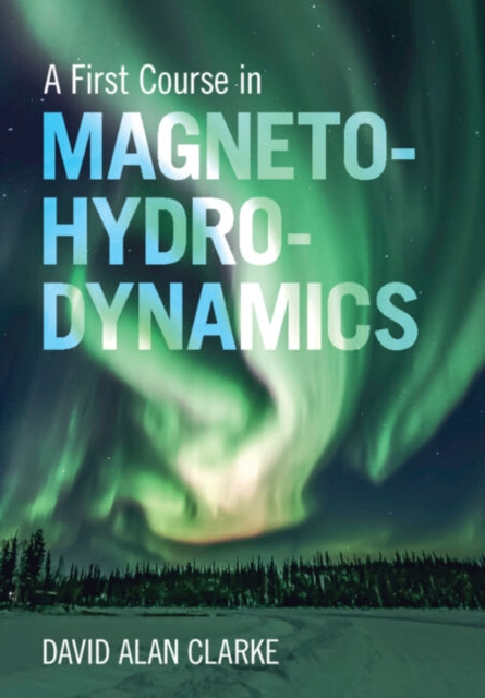 A First Course in Magnetohydrodynamics