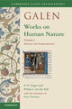 Book cover of: Galen: Works on Human Nature: Volume 1, Mixtures (De Temperamentis). By: P. N. Singer