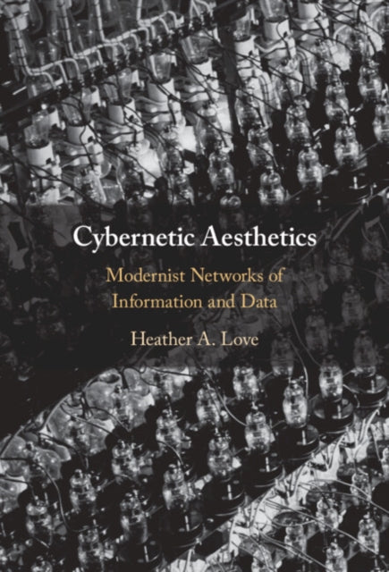 Book cover of: Cybernetic Aesthetics. By: Heather A. Love