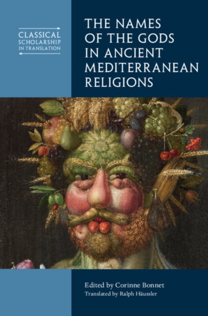Book cover of: Names of the Gods in Ancient Mediterranean Religions. By: Corinne Bonnet