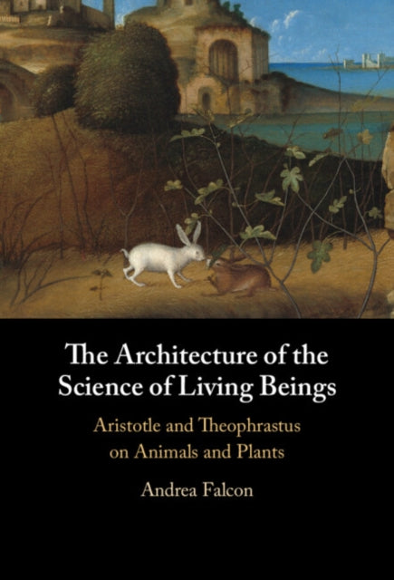 Book cover of: Architecture of the Science of Living Beings. By: Andrea Falcon