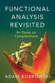 Book cover of: Functional Analysis Revisited. By: Adam Bobrowski