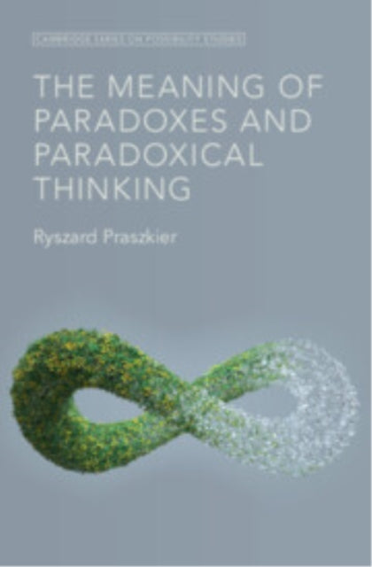 Book cover of: Meaning of Paradoxes and Paradoxical Thinking