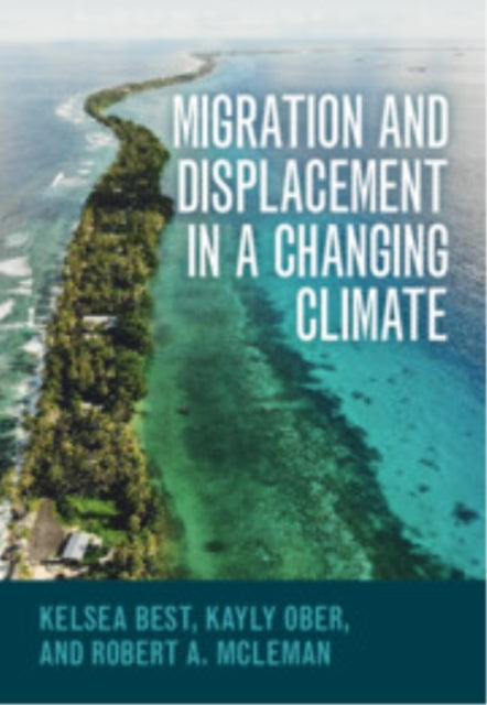 Book cover of: Migration and Displacement in a Changing Climate. By: Kelsea Best