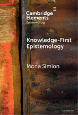 Knowledge-First Epistemology