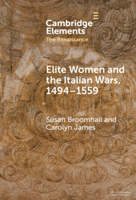 Book cover of: Elite Women and the Italian Wars, 1494–1559