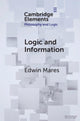 Book cover of: Logic and Information. By: Edwin Mares