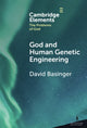 Book cover of: God and Human Genetic Engineering. By: David Basinger