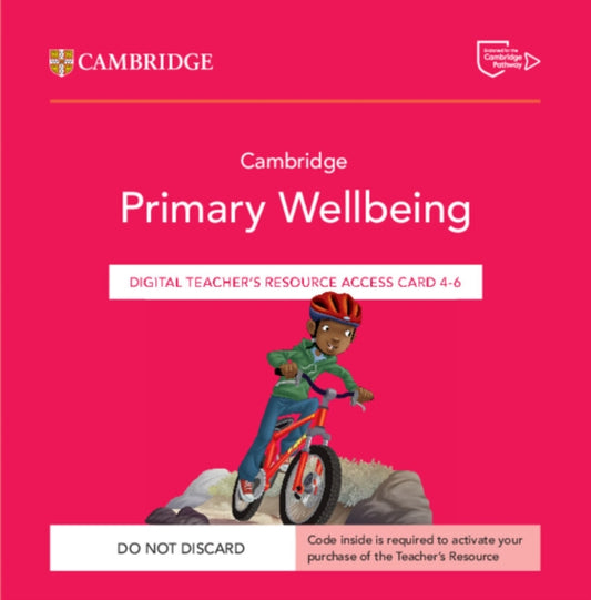 Book cover of: Cambridge Primary Wellbeing Digital Teacher's Resource 4–6 Access Card