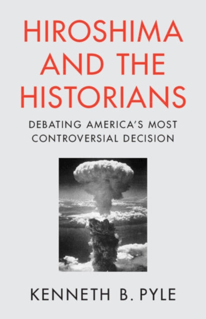 Book cover of: Hiroshima and the Historians