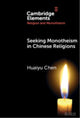 Book cover of: Seeking Monotheism in Chinese Religions. By: Huaiyu Chen