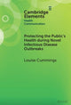 Book cover of: Protecting the Public's Health during Novel Infectious Disease Outbreaks. By: Louise Cummings