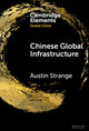 Book cover of: Chinese Global Infrastructure