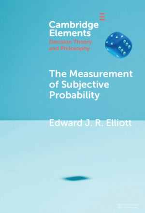 The Measurement of Subjective Probability