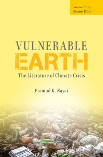 Book cover of: Vulnerable Earth. By: Pramod K. Nayar