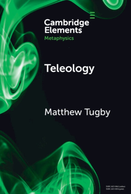 Book cover of: Teleology. By: Matthew Tugby