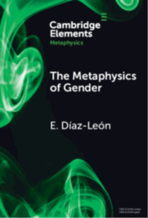 The Metaphysics of Gender