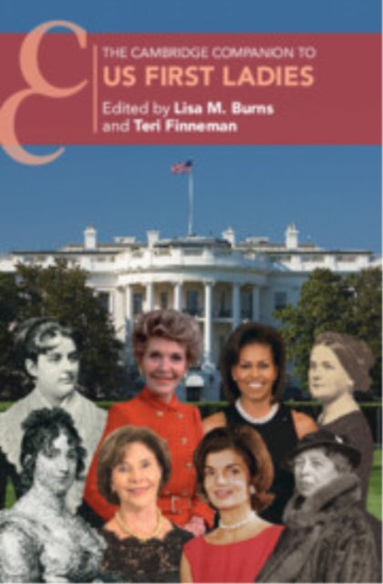 Book cover of: Cambridge Companion to US First Ladies. By: Lisa M. Burns