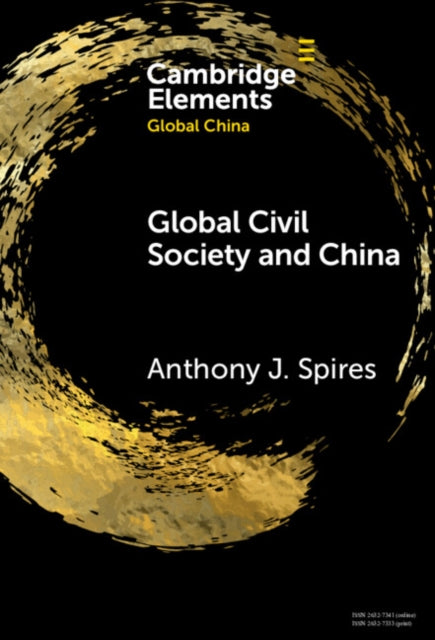 Book cover of: Global Civil Society and China. By: Anthony J. Spires