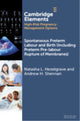 Book cover of: Spontaneous Preterm Labour and Birth (Including Preterm Pre-labour Rupture of Membranes). By: Natasha L. Hezelgrave