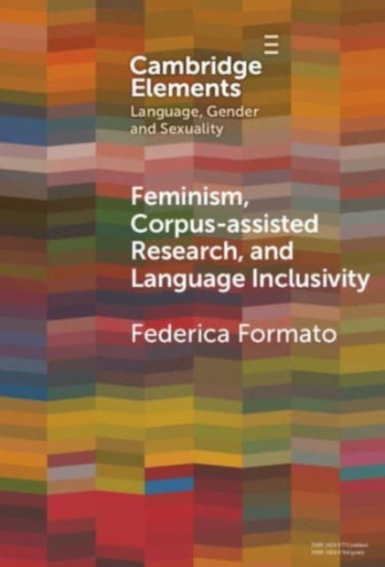 Book cover of: Feminism, Corpus-assisted Research and Language Inclusivity. By: Federica Formato