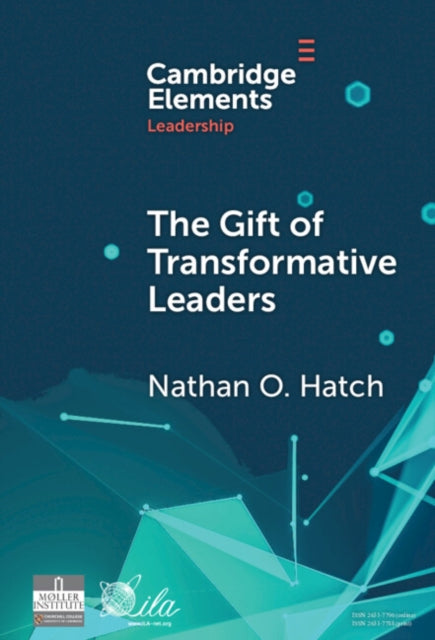 Book cover of: Gift of Transformative Leaders. By: Nathan O. Hatch