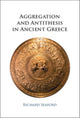 Book cover of: Aggregation and Antithesis in Ancient Greece