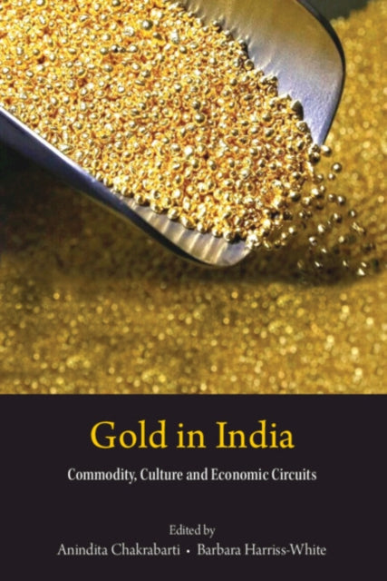 Book cover of: Gold in India. By: Anindita Chakrabarti
