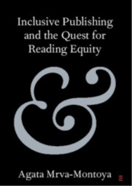 Book cover of: Inclusive Publishing and the Quest for Reading Equity